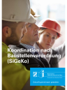 Koordination nach Baustellenverordnung (SiGeKo)