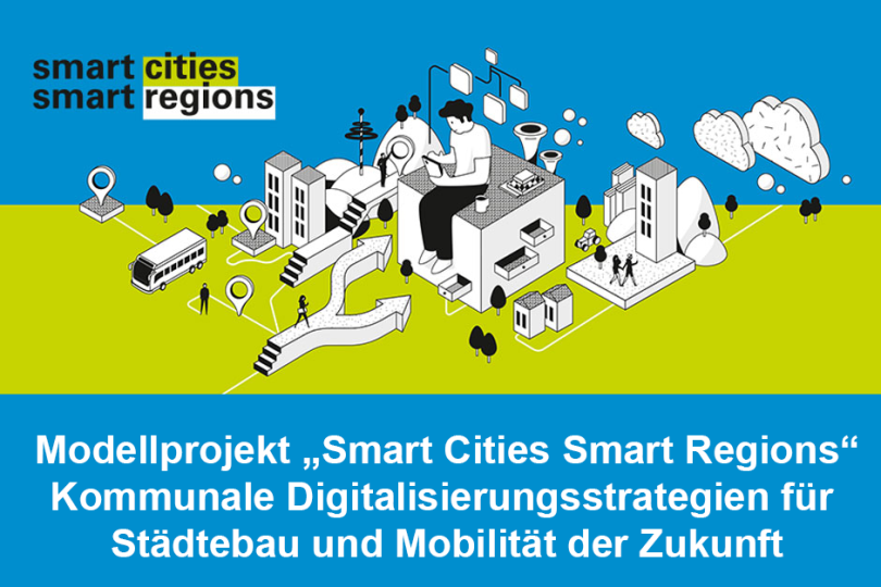 Smart Cities Smart Regions: Modellprojekt für Städte, Gemeinden und Verwaltungsgemeinschaften in Bayern
