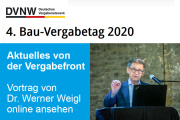 4. Bau-Vergabetag 2020 - Vortrag von Dr.-Ing. Werner Weigl online ansehen