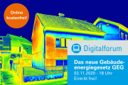 Digitalforum: Das neue Gebäudeenergiegesetz GEG - 02.11.2020 - Online - Kostenfrei