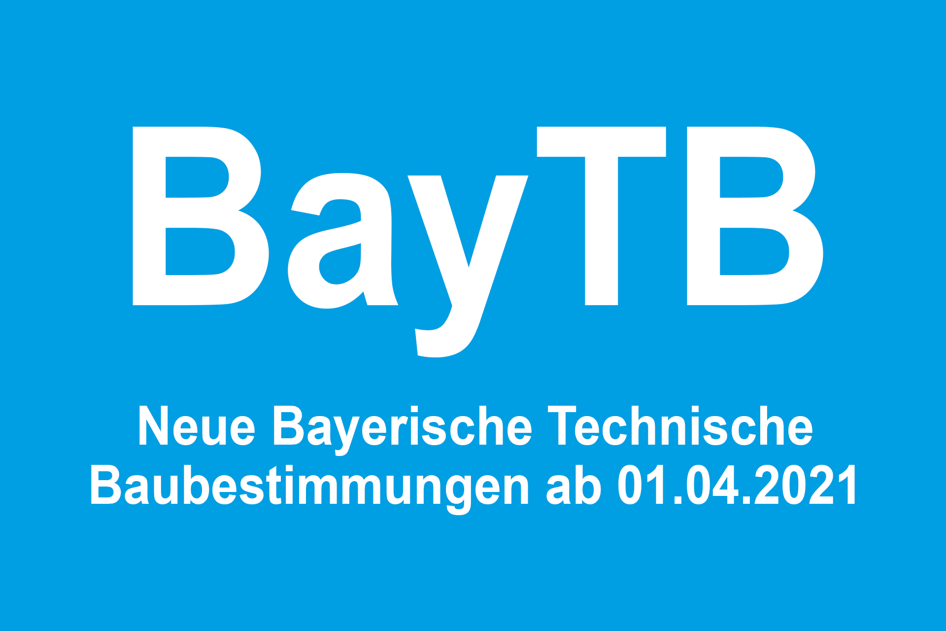 Neue Bayerische Technische Baubestimmungen Ab 01.04.2021 Gültig