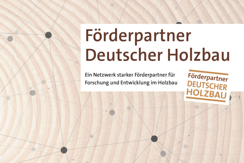 Förderpartner Deutscher Holzbau: Forschung und Wissenstransfer im Blick 