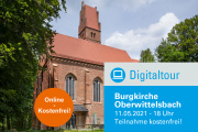 Digitaltour: Burgkirche Oberwittelsbach: Gewölbeinstandsetzung - 11.05.2021 - Online