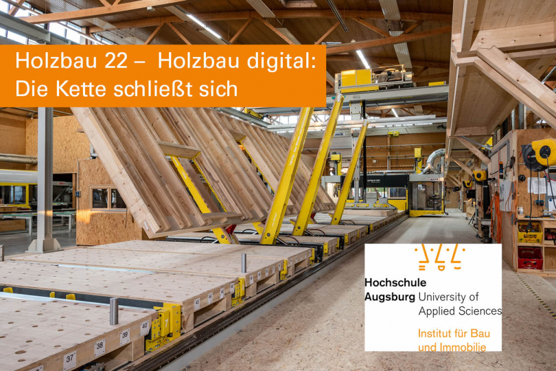 Holzbau 22 – Holzbau digital: Die Kette schließt sich - 07.04.2022 - Augsburg
