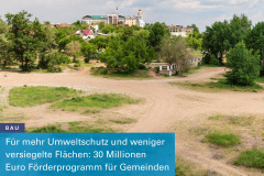 Bayern unterstützt Gemeinden bei Entsiegelung und Sanierung von Brachen