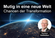 Mutig in eine neue Welt: Chancen der Transformation