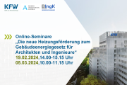Die neue Heizungsförderung zum Gebäudeenergiegesetz für Architekten und Ingenieure - 19.02. und 05.03.2024 - Online - Kostenfrei
