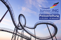 Preisverleihung Schülerwettbewerb Junior.ING - 12.03.2024 - Hochschule München - Kostenfrei!