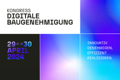Kongress: Digitale Baugenehmigung - 29./30.04.2024 - Gießen / Online