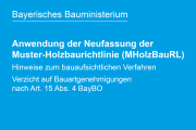 Bayerisches Bauministerium: Hinweise zur Anwendung der Neufassung der Muster-Holzbaurichtlinie (MHolzBauRL)