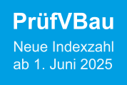 PrüfVBau: Neue Indexzahl und fortgeschriebene anrechenbare Bauwerte ab 1. Juni 2025