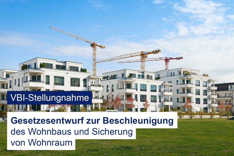 VBI-Stellungnahme zum Entwurf eines Gesetzes zur Beschleunigung des Wohnungsbaus und zur Wohnraumsicherung