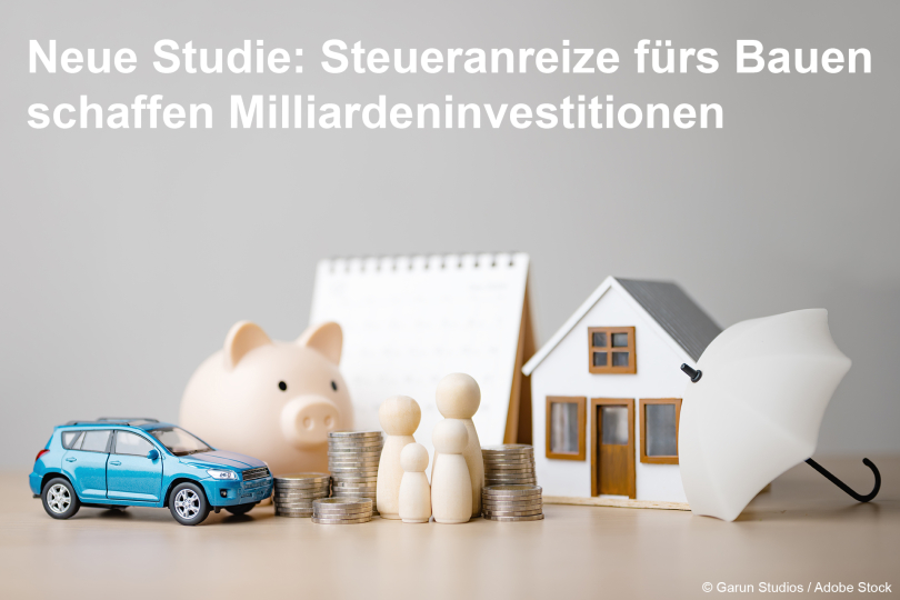Neue Studie: Steueranreize fürs Bauen schaffen Milliardeninvestitionen