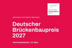 Deutscher Brückenbaupreis 2027 startet am 18. März