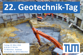 22. Geotechnik-Tag - 20.03.2026 - TU München 