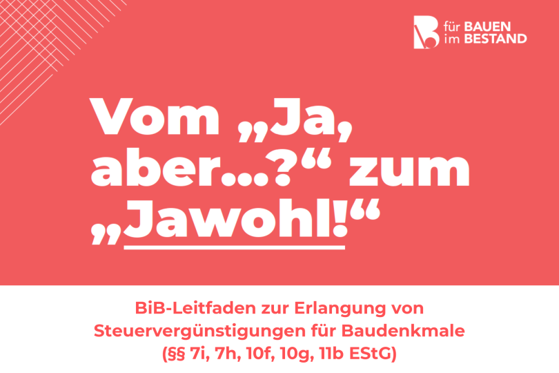 Denkmalschutz wirtschaftlich denken: BiB veröffentlicht Leitfaden zur Denkmal-AfA