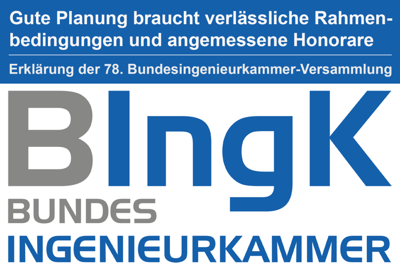 Bundesingenieurkammer: Gute Planung braucht verlässliche Rahmenbedingungen und angemessene Honorare