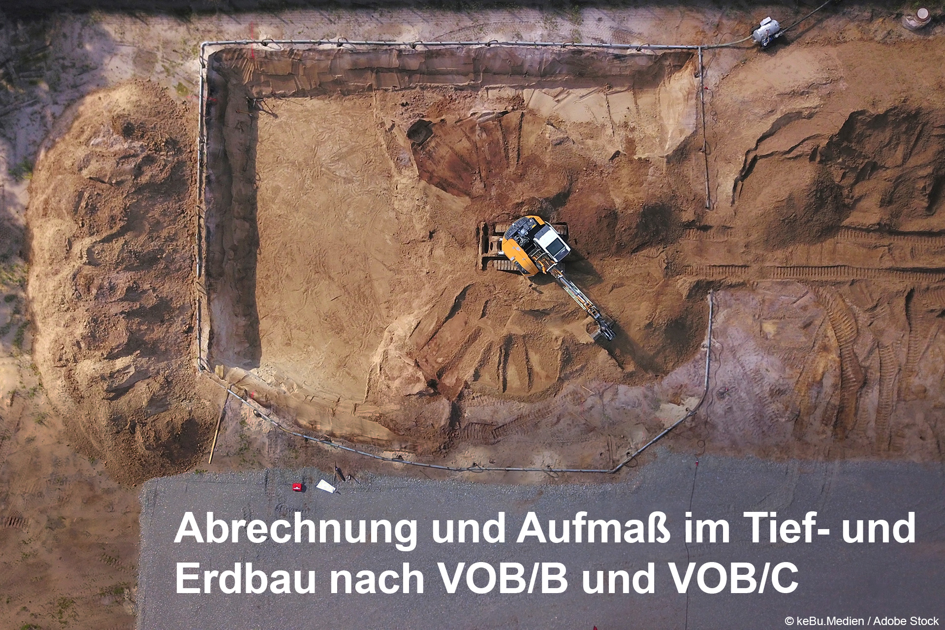 Abrechnung und Aufmaß im Tief- und Erdbau nach VOB/B und VOB/C. Foto: © keBu.Medien / Adobe Stock