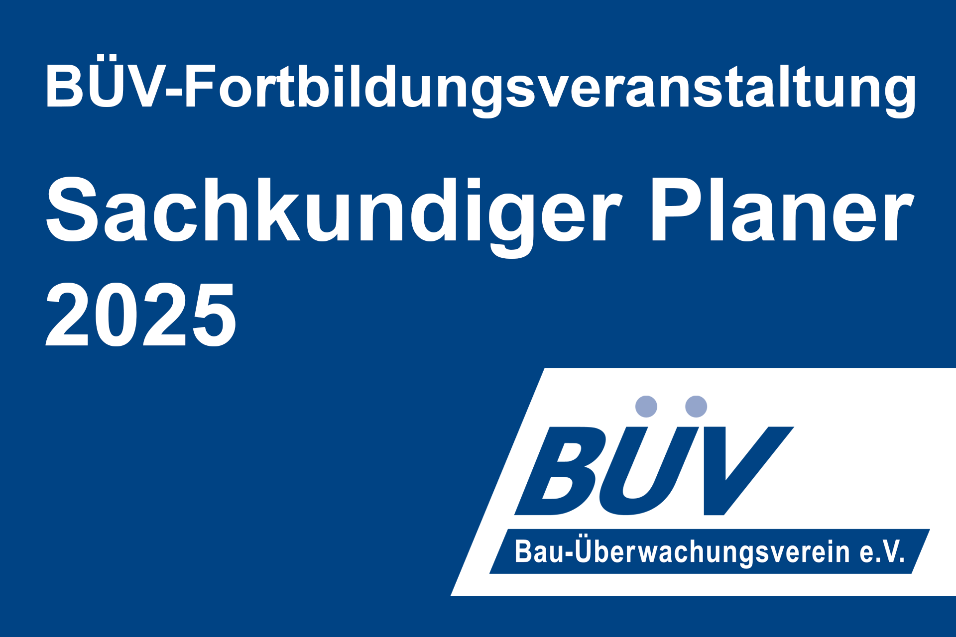 BÜV-Fortbildungsveranstaltung Sachkundiger Planer 2025 