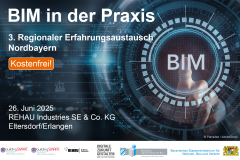 BIM und Nachhaltigkeit: Verantwortungsvolle Zusammenarbeit - 26.06.2025 - Eltersdorf/Erlangen - Kostenfrei!