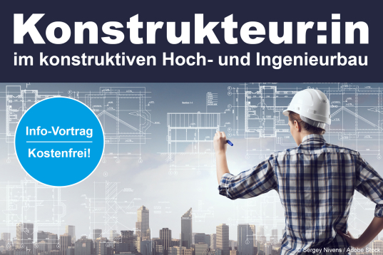 Info-Vortrag: Lehrgang Konstrukteur/in im konstruktiven Ingenieurbau - 16.09.2024 - 17:00 Uhr - Online - Kostenfrei!