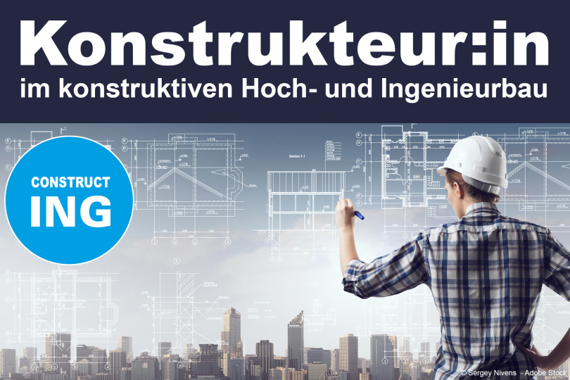Lehrgang "Konstrukteur:in im konstruktiven Hoch- und Ingenieurbau" startet wieder am 30. Januar 2025 - Jetzt anmelden