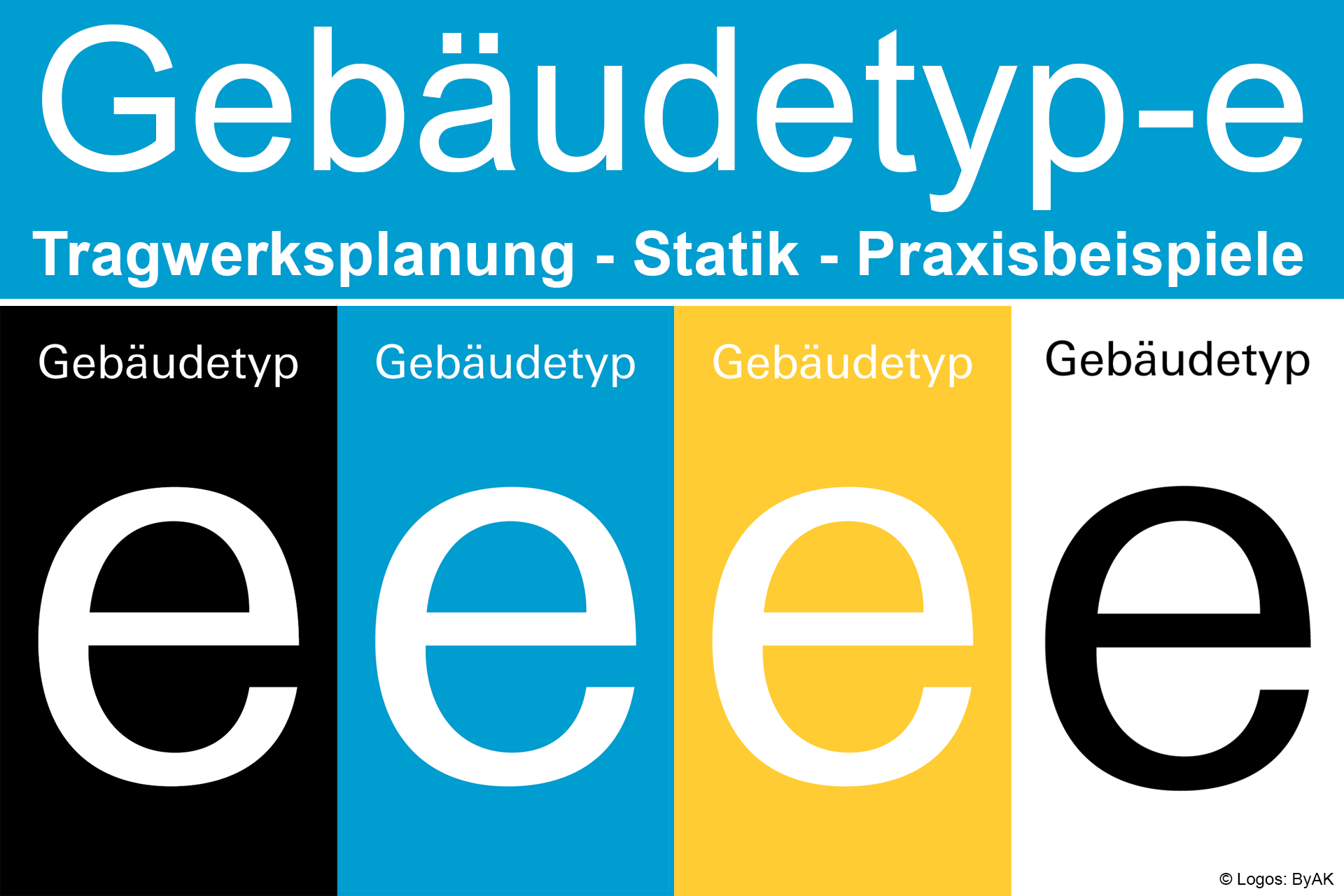 Geb&auml;udetyp-e | Tragwerksplanung - Statik - Praxisbeispiele