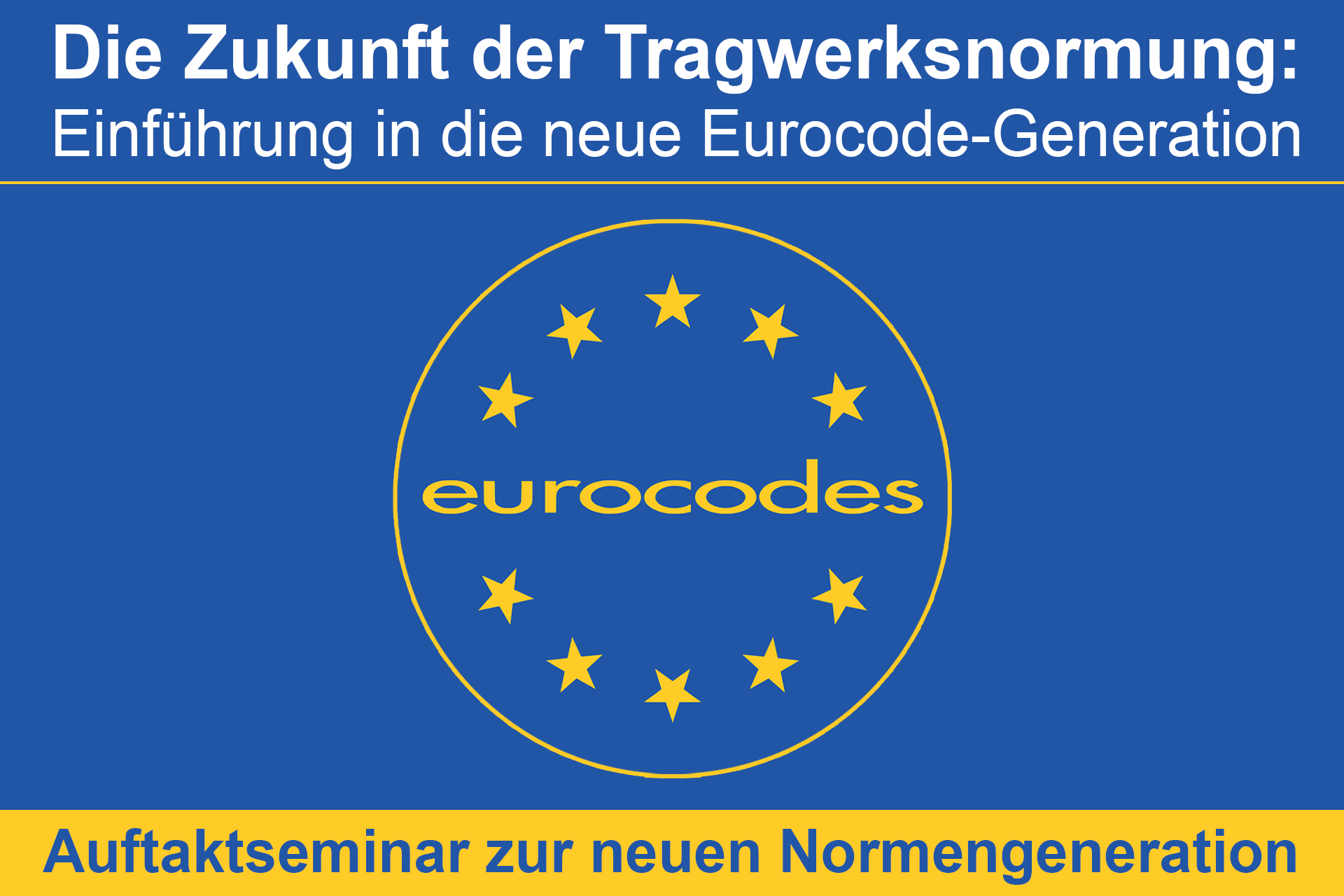 Die Zukunft der Tragwerksnormung: Einf&uuml;hrung in die neue Eurocode-Generation 