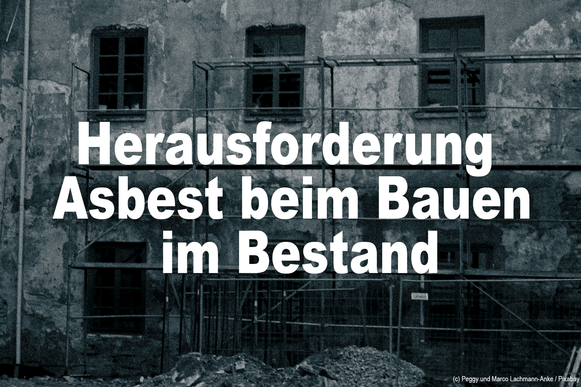 Herausforderung Asbest beim Bauen im Bestand