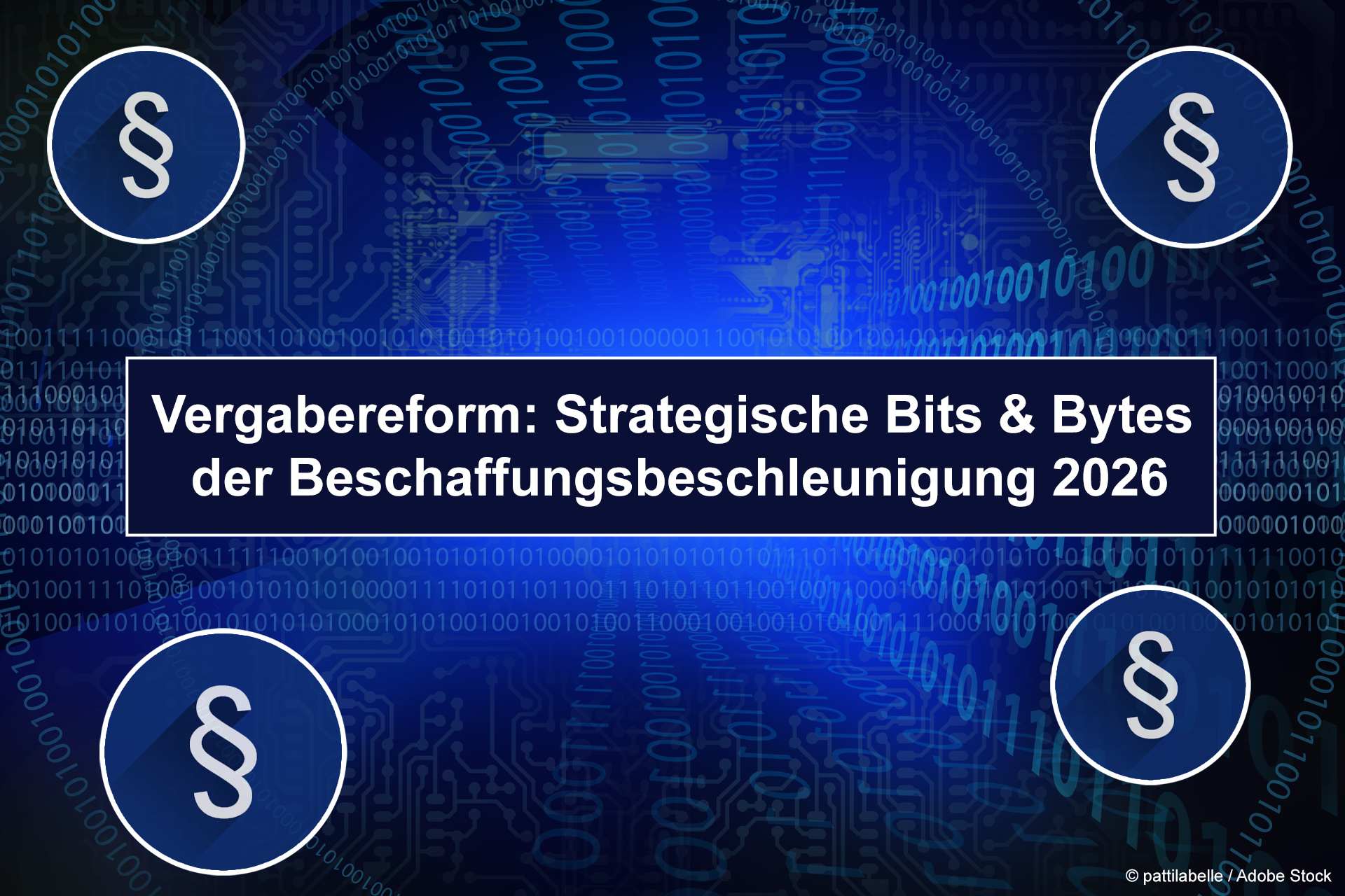 Vergabereform: Strategische Bits & Bytes der Beschaffungsbeschleunigung 2026
