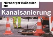 Nürnberger Kolloquien zur Kanalsanierung 2026 - 01.10.2026 - Fürth - Ermäßigung für Mitglieder!