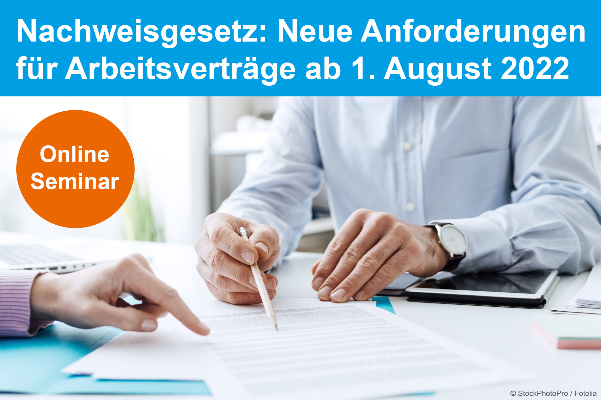 Nachweisgesetz: Neue Anforderungen für Arbeitsverträge ab 01.08.2022