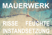 Mauerwerk - Risse und Feuchte und deren Instandsetzung