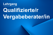 Lehrgang: Qualifizierte/r Vergabeberater/in - Neuer Lehrgangstermin - Ab 01.09.2022
