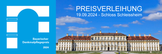 Preisverleihung Bayerischer Denkmalpflegepreis 2024 - 19.09.2024 - Oberschleißheim - Eintritt frei!