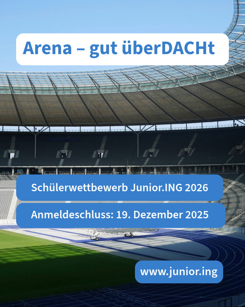 Junior.ING - Schülerwettbewerb 2025/2025: Arena – gut überDACHt