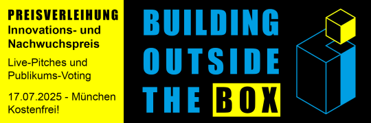 Verleihung: Innovations- und Nachwuchspreis "Building outside the Box" - 17.07.2025 - München - Kostenfrei!