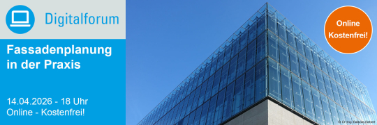 Digitalforum: Fassadenplanung in der Praxis - 14.04.2026 - Online - Kostenfrei!